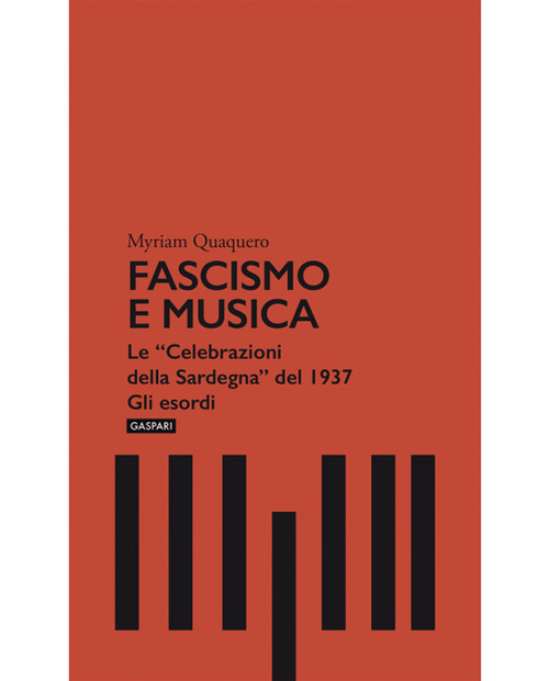 Fascismo e musica. Le «Celebrazioni della Sardegna» del 1937. Gli esordi