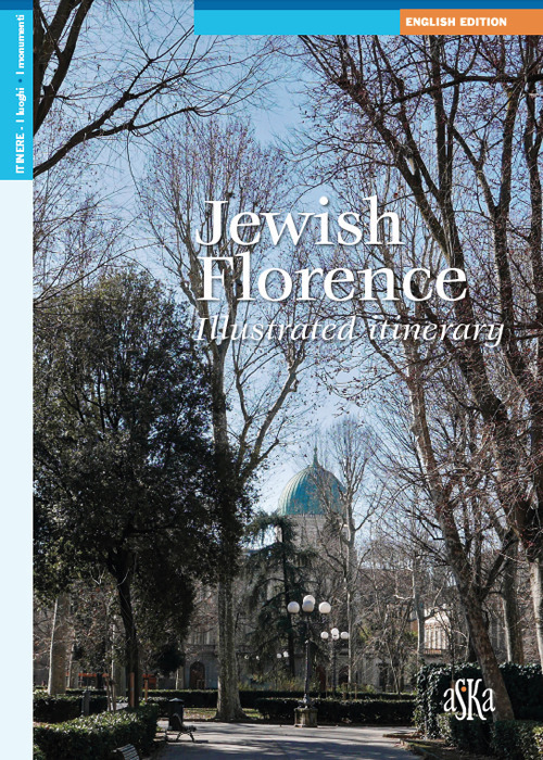 Jewish Florence. Illustrated itinerary