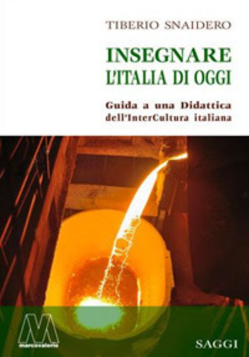 Insegnare l'Italia di oggi. Guida a una didattica dell'interCultura italiana