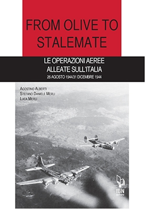 From olive to stalemate. Le operazioni aeree alleate sull'Italia 26 agosto 1944/31 dicembre 1941