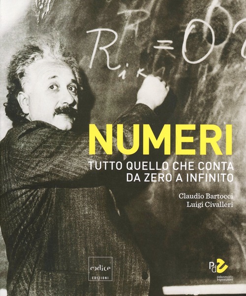 Numeri. Catalogo della mostra (Roma, 16 ottobre 2014-31 maggio 2015)