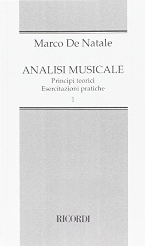 Analisi musicale. Principi teorici, esercitazioni pratiche