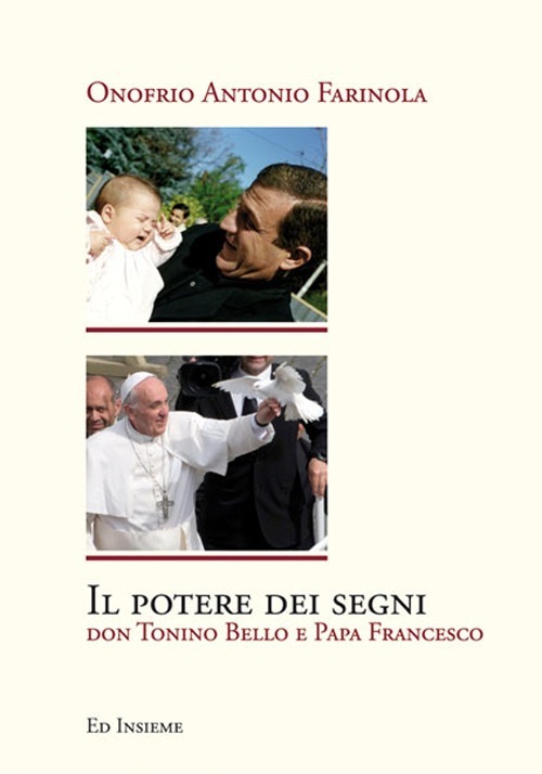Il potere dei segni. Don Tonino Bello e papa Francesco