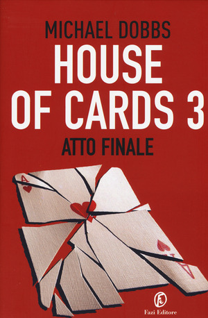 Atto finale. House of cards