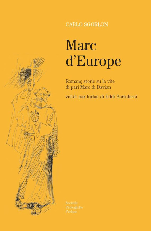 Marc d'Europe. Romanç storic di Carlo Sgorlon su la vite di pari Marc di Davian