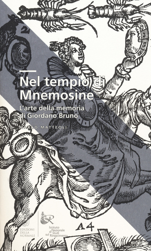 Nel tempio di Mnemosine. L'arte della memoria di Giordano Bruno