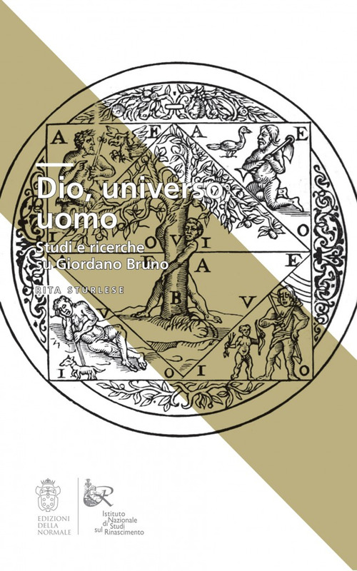 Dio, universo, uomo. Studi e ricerche su Giordano Bruno