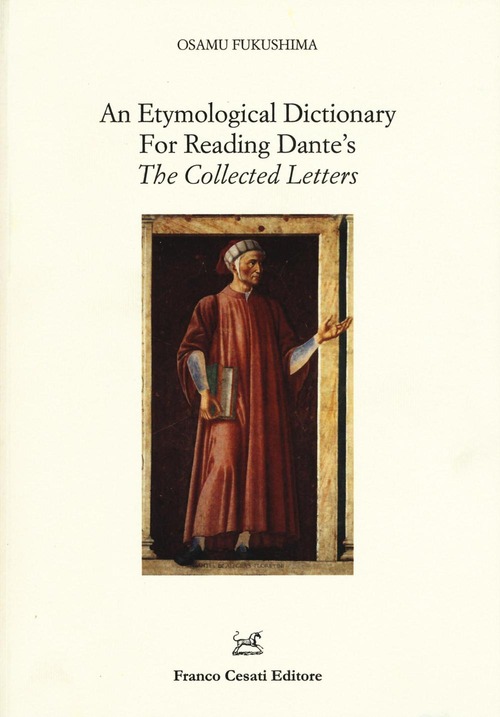An etymological dictionary for reading Dante's «The collected letters»