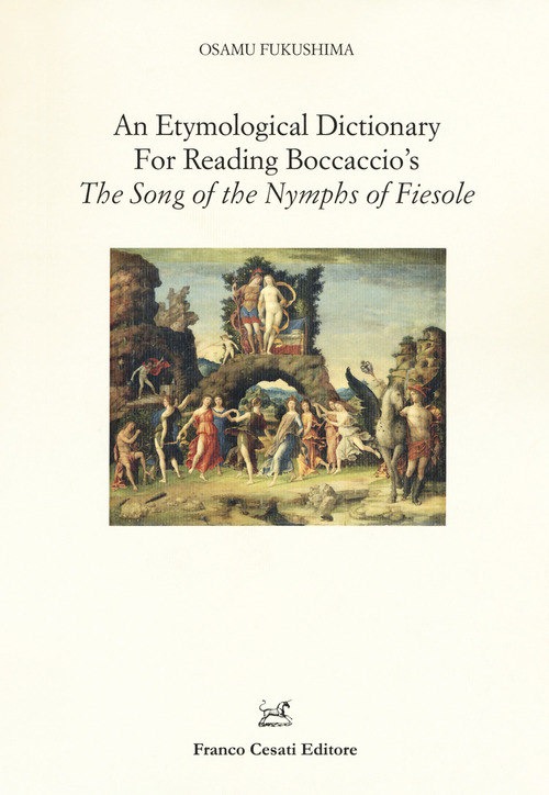 An etymological dictionary for reading Boccaccio's «The song of the Nymphs of Fiesole»