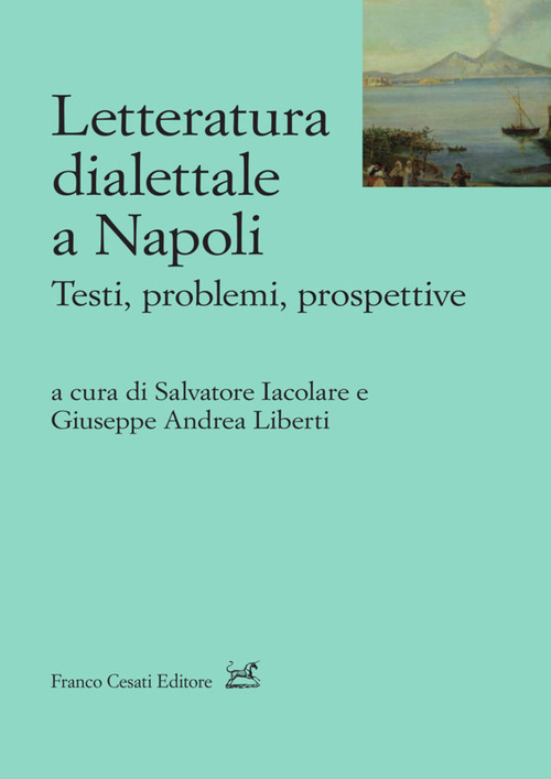 Letteratura dialettale a Napoli. Testi, problemi, prospettive