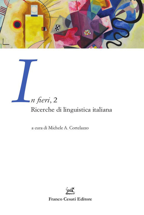 In fieri. Ricerche di linguistica italiana. Volume 2