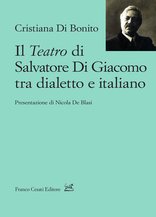 Il teatro di Salvatore Di Giacomo tra dialetto e italiano