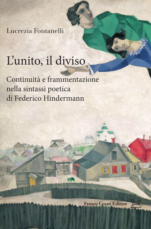 L'unito e il diviso: continuità e frammentazione nella sintassi poetica di Federico Hindermann