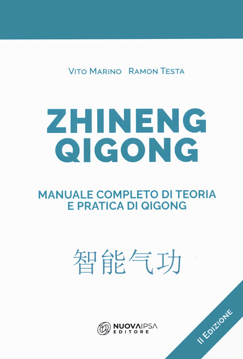 Zhineng Qigong. Manuale completo di teoria e pratica di Qigong