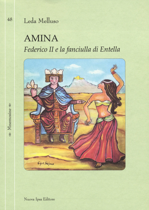 Amina. Federico II e la fanciulla di Entella