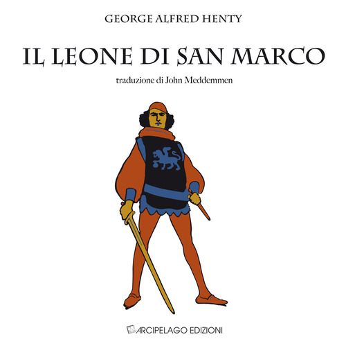 Il leone di San Marco. Venezia nel quattordicesimo secolo