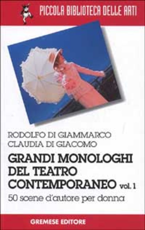 Grandi monologhi del teatro contemporaneo. Volume 1