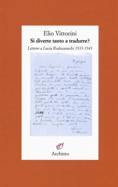 Si diverte tanto a tradurre? Lettere a Lucia Rodocanachi 1933-1943
