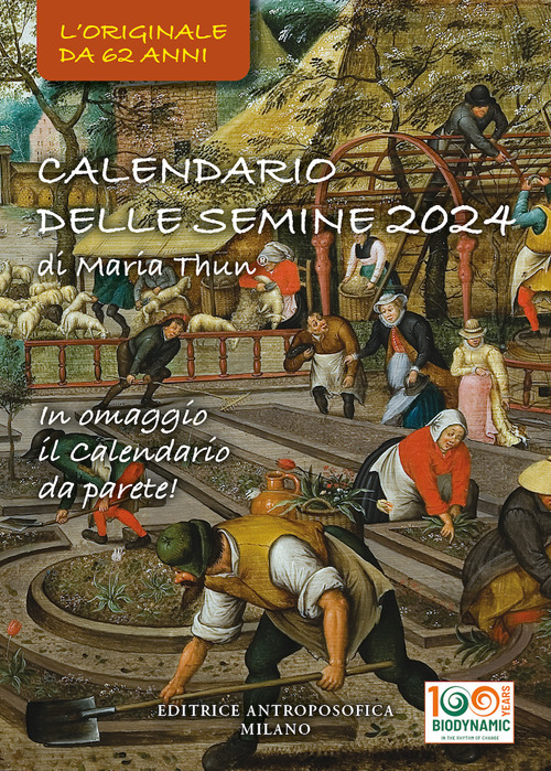 Calendario delle semine 2024. L'originale Calendario delle semine biodinamico