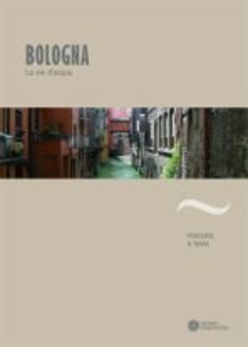 Bologna. Le vie d'acqua