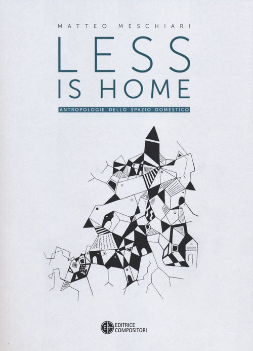 Less is home. Antropologie dello spazio domestico