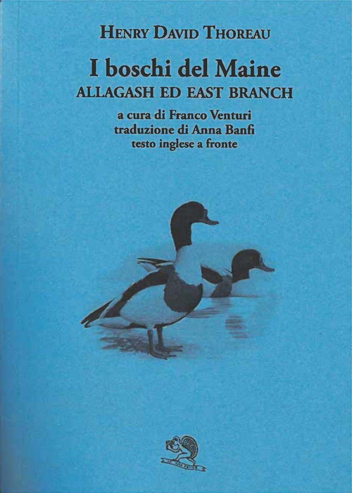 I boschi del Maine. Allagash ed east branch. Testo inglese a fronte. Volume 3