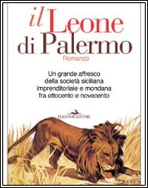 Il Leone di Palermo. La vita di Ignazio Florio
