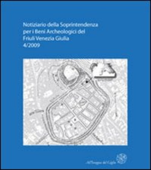 Notiziario della Soprintendenza per i Beni Archeologici del Friuli Venezia Giulia. Volume Vol. 4