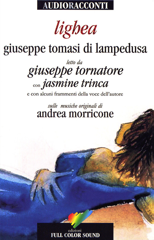 Lighea letto da Giuseppe Tornatore con Jasmine Trinca. Audiolibro. CD Audio