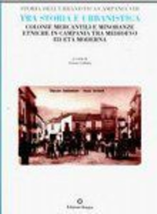 Colonie mercantili e minoranze etniche in Campania tra Medioevo ed Età moderna