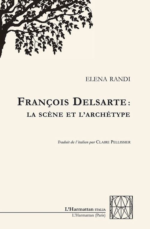 François Delsarte: La scène et l'archétype