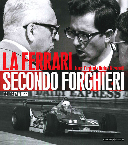 La Ferrari secondo Forghieri. Dal 1947 a oggi