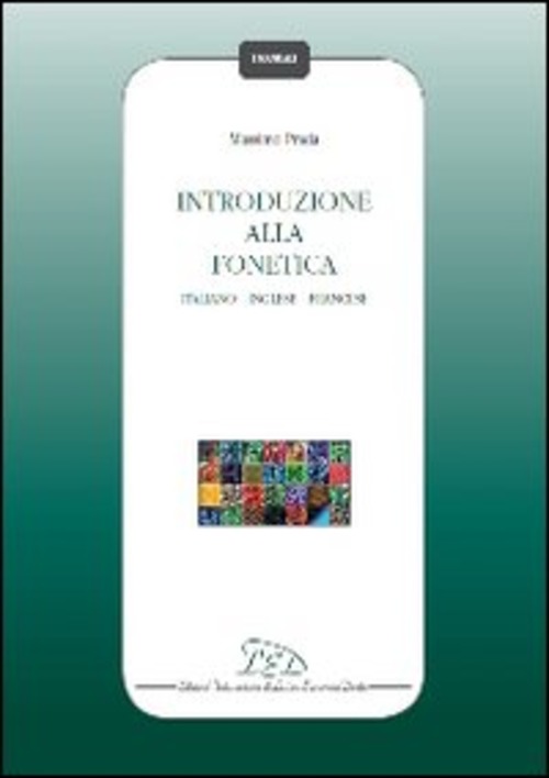 Introduzione alla fonetica. Italiano, inglese, francese