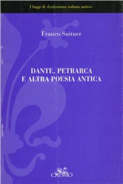 Dante, Petrarca e altra poesia antica