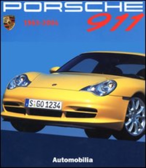 Porsche 911. 1963-2004. Testo italiano, inglese e francese