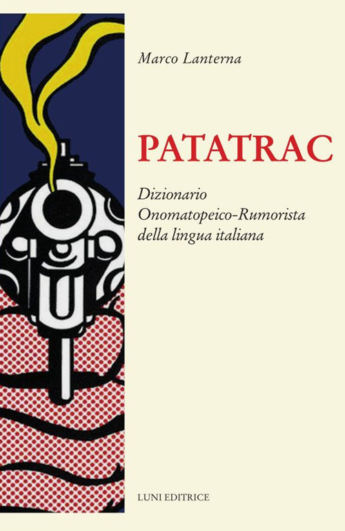 Patatrac. Dizionario onomatopeico-rumorista della lingua italiana
