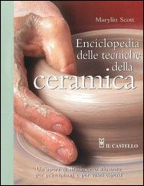 Enciclopedia delle tecniche della ceramica