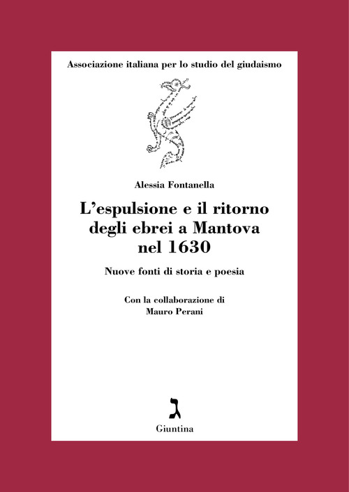 L'espulsione e il ritorno degli ebrei a Mantova nel 1630. Nuove fonti di storia e poesia