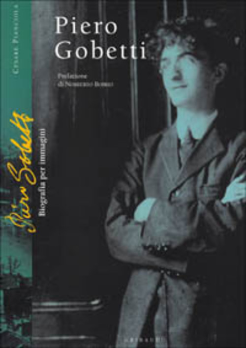 Piero Gobetti. Biografia per immagini