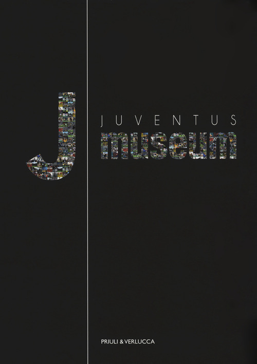 Juventus museum. Ediz. italiana e inglese