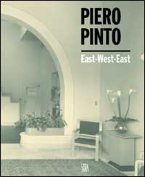 Piero Pinto. East West East