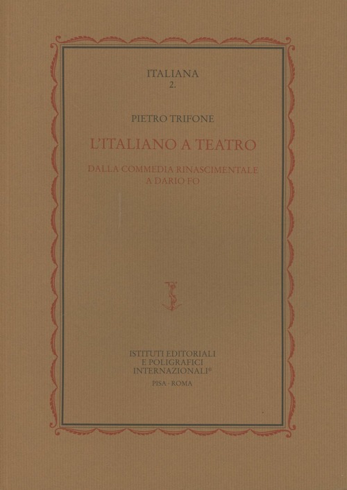 L'italiano a teatro. Dalla commedia rinascimentale a Dario Fo