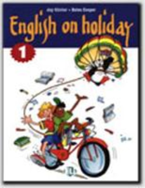 English on holiday. Per la Scuola elementare. Volume 1