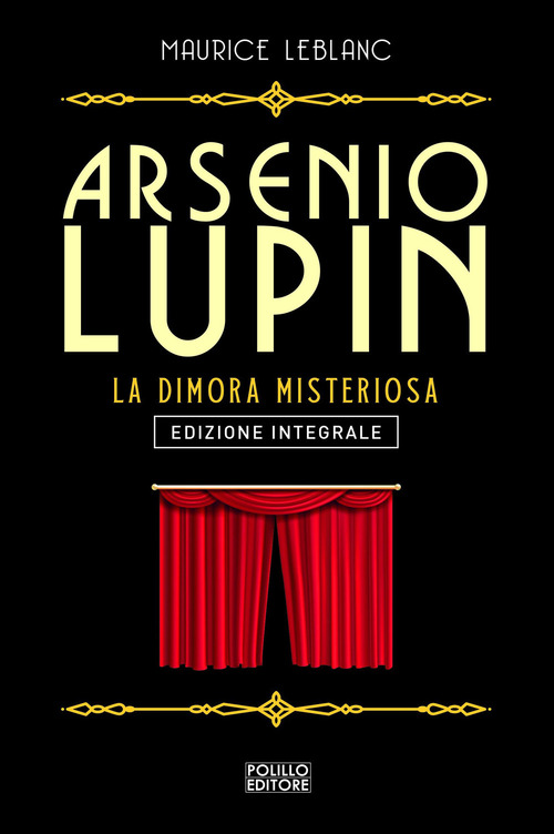 Arsenio Lupin. La dimora misteriosa. Volume 7