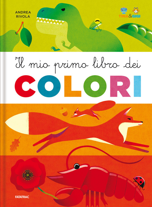 Il mio primo libro dei colori. Tina & Gigi
