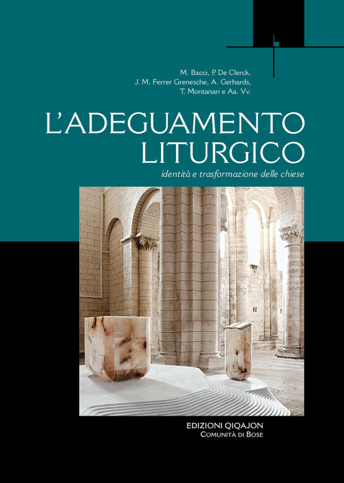 L'adeguamento liturgico. Identità e trasformazione delle chiese