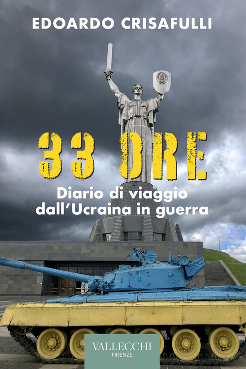 33 ore. Diario di viaggio dall'Ucraina in guerra