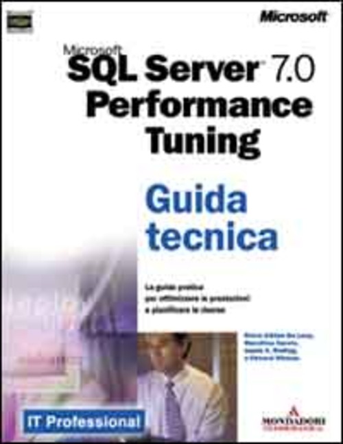 Microsoft SQL Server 7.0. Performance Tuning. Guida tecnica