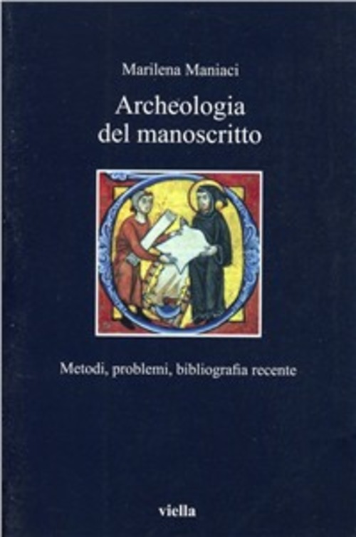 Archeologia del manoscritto. Metodi, problemi, bibliografia recente