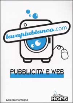 Lavapiubianco.com. Pubblicità e web